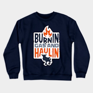 RKRacing - Burnin Gas and Haulin... Crewneck Sweatshirt